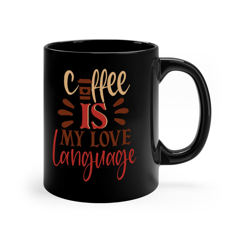 coffee is my love language 219#- coffee-Mug / Coffee Cup