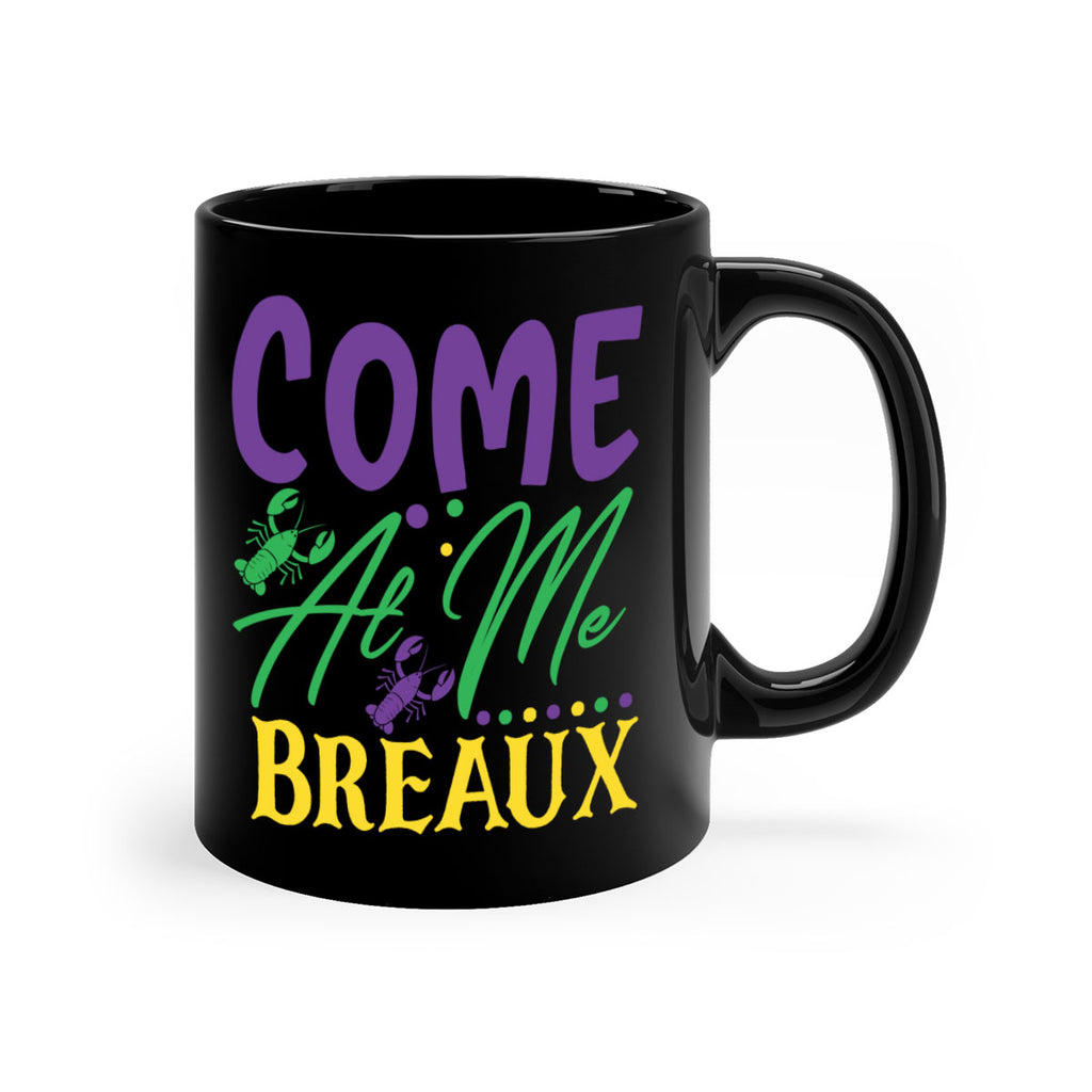 come at me breaux 84#- mardi gras-Mug / Coffee Cup