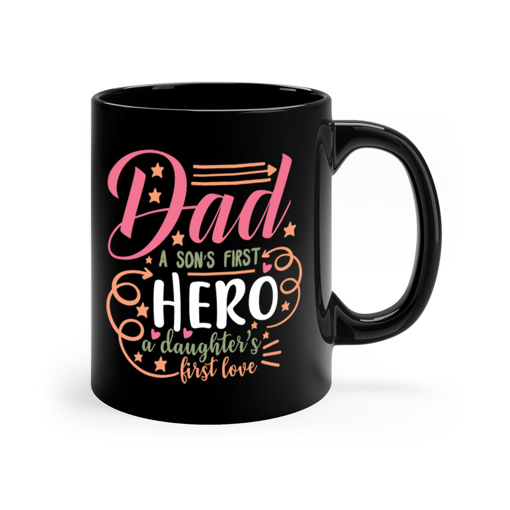 dad a son’s first hero a daughters first love 95#- fathers day-Mug / Coffee Cup