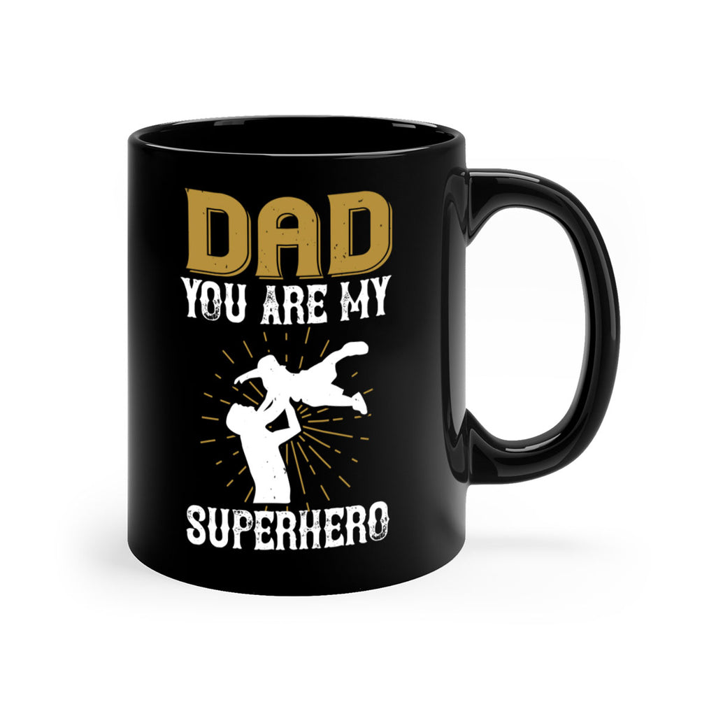 dad you are my superhero 117#- fathers day-Mug / Coffee Cup