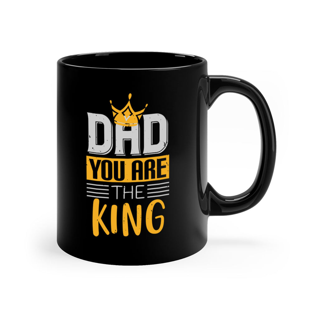 dad you are the king 237#- fathers day-Mug / Coffee Cup