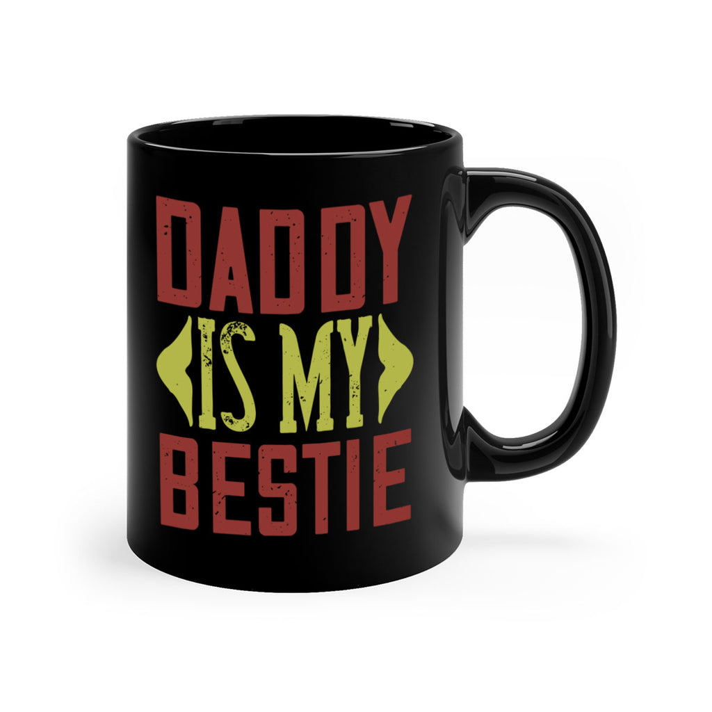 daddy is my bestie 244#- fathers day-Mug / Coffee Cup