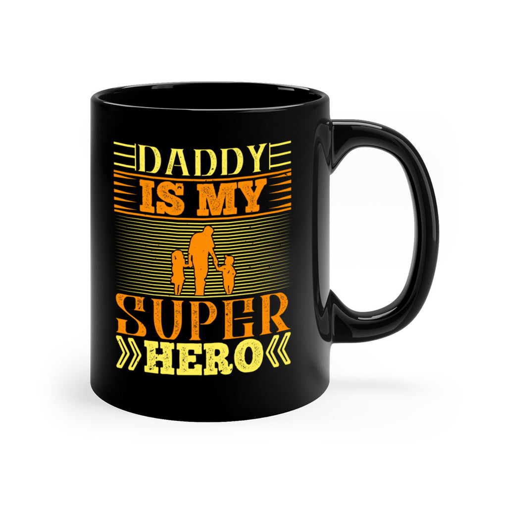 daddy is my super hero 241#- fathers day-Mug / Coffee Cup