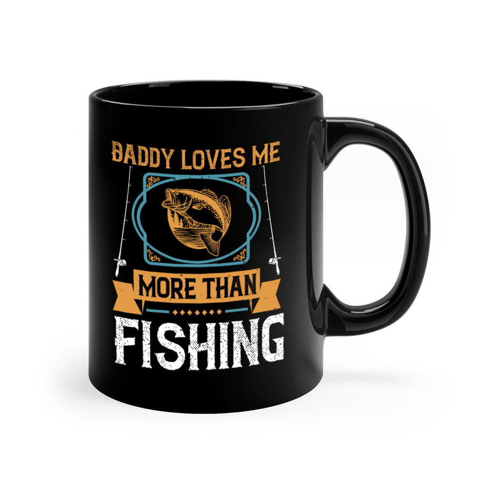 daddy loves me more than fishing 230#- fishing-Mug / Coffee Cup