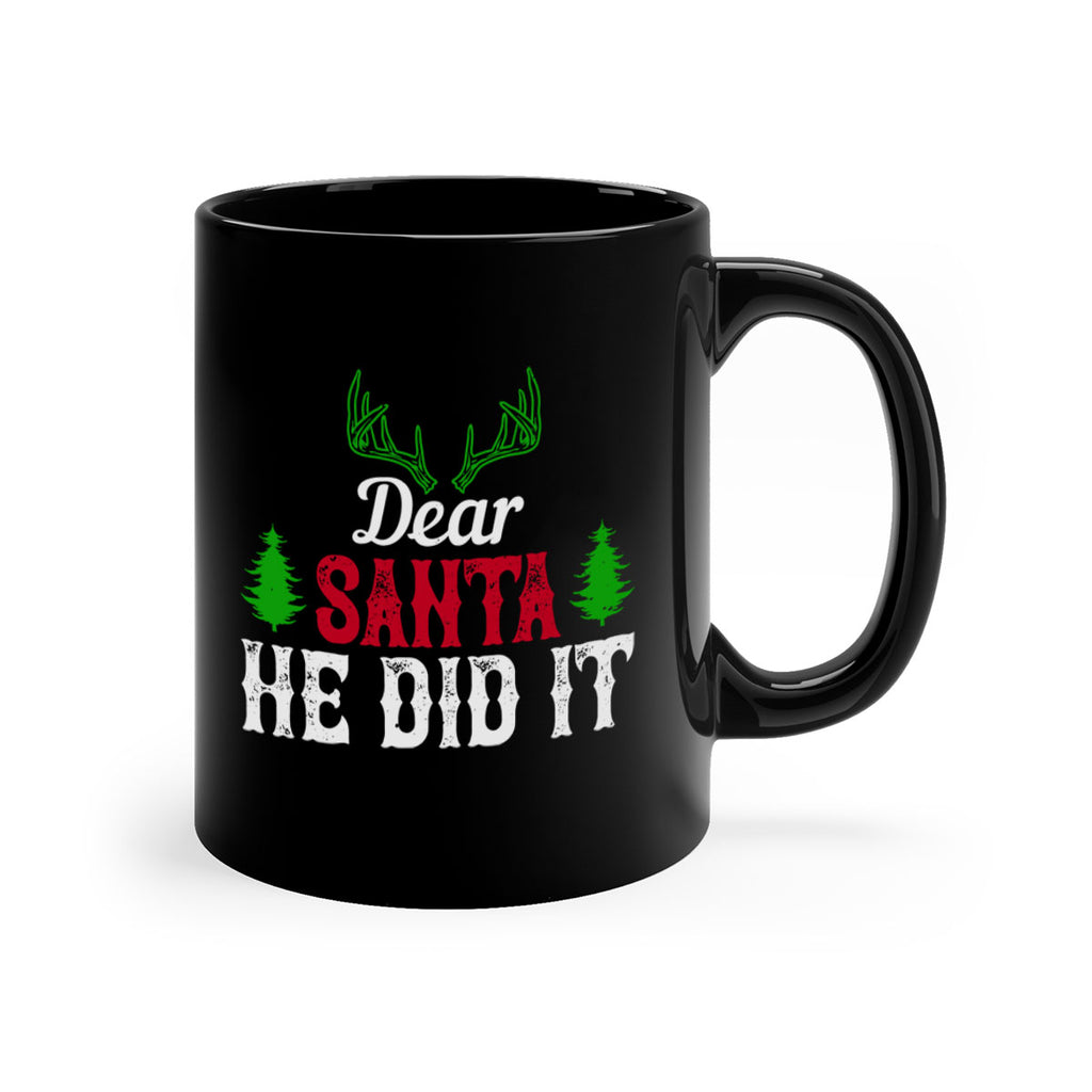 dear santa he did it 319#- christmas-Mug / Coffee Cup