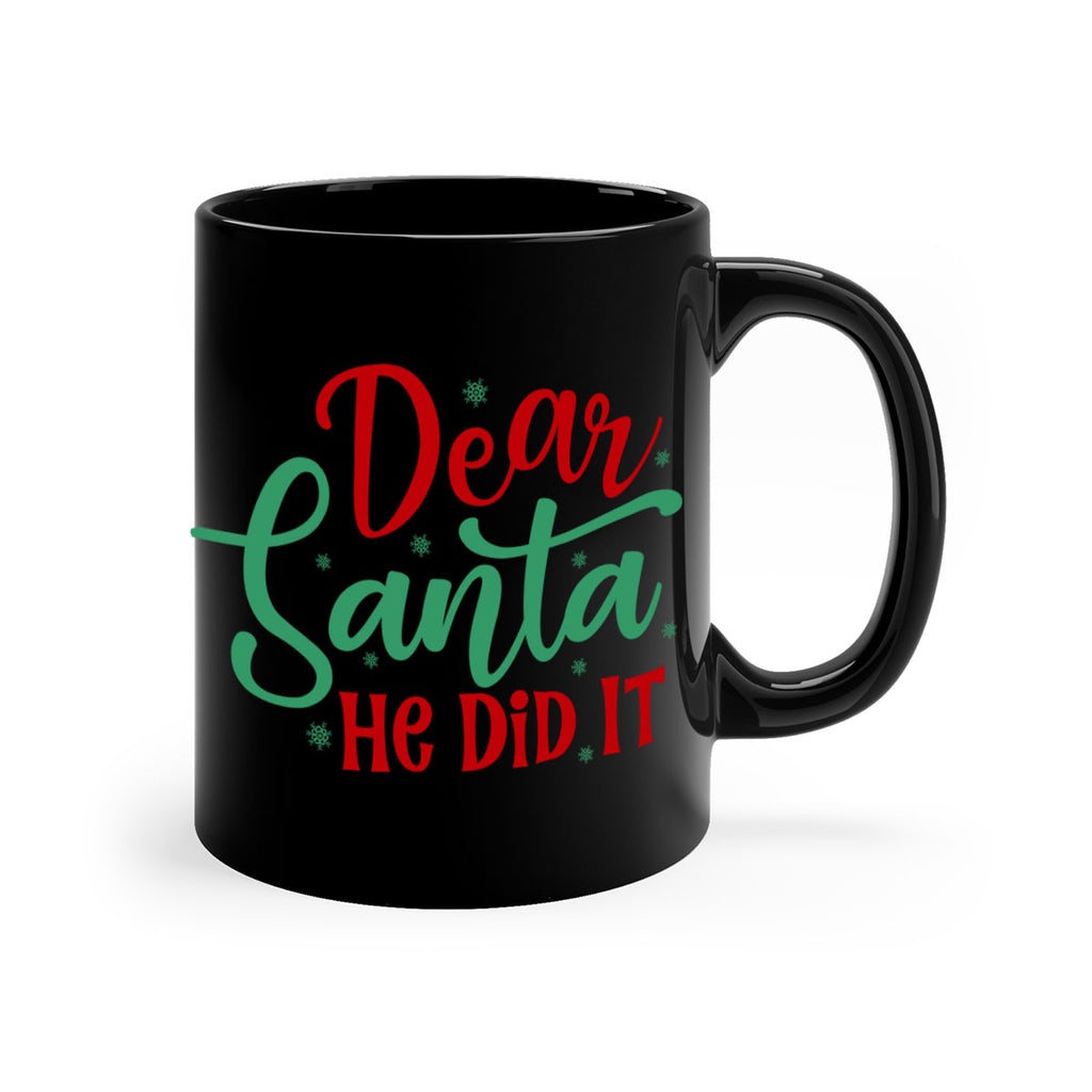 dear santa he did it style 156#- christmas-Mug / Coffee Cup