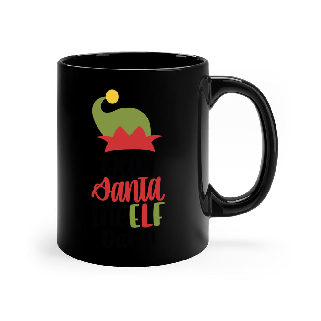 dear santa the elf did it 159#- christmas-Mug / Coffee Cup