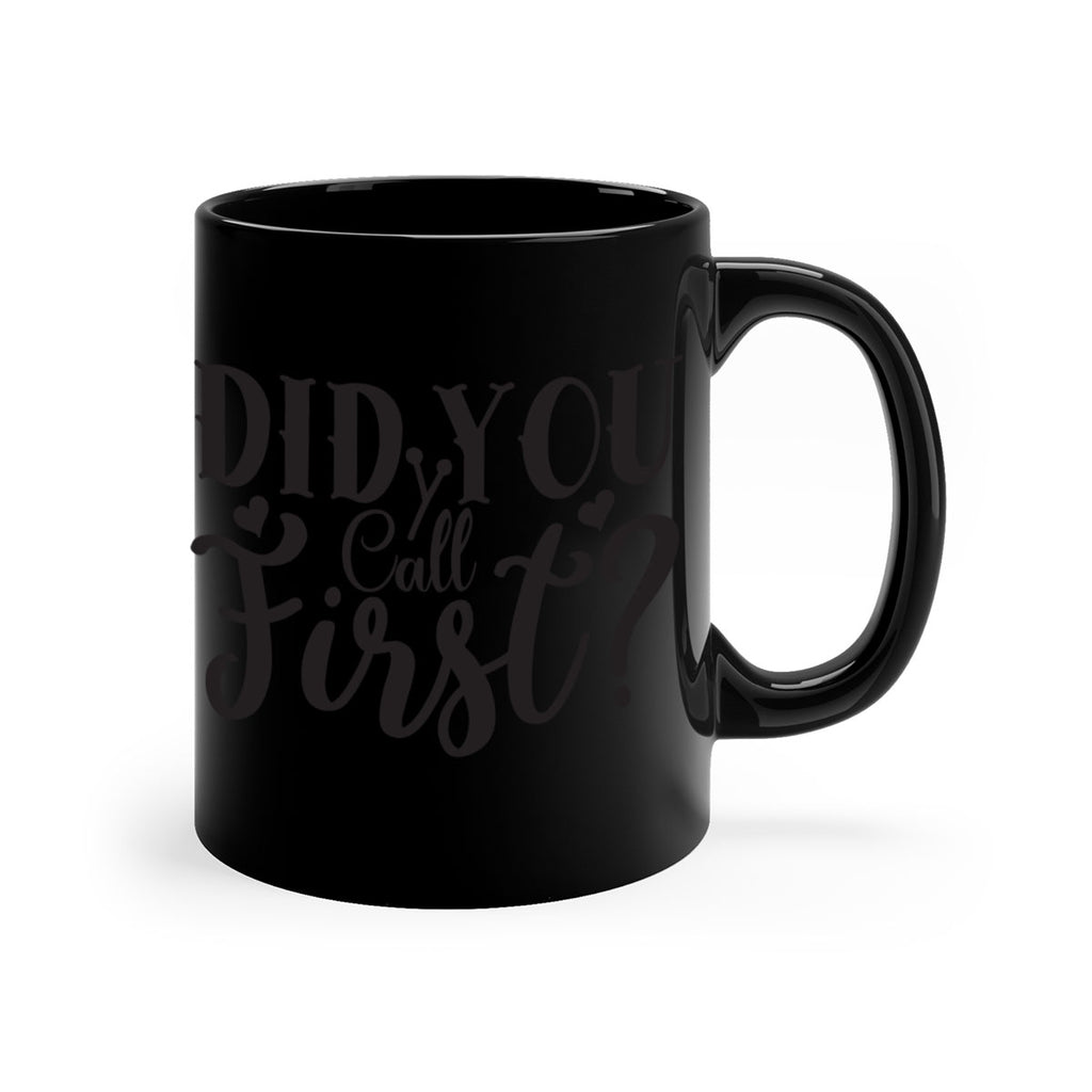 did you call first 76#- home-Mug / Coffee Cup