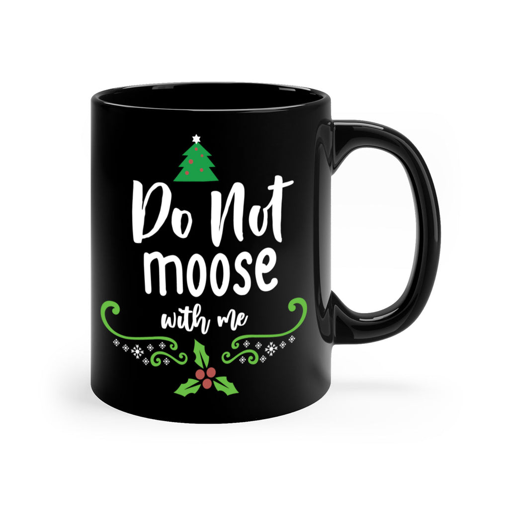 do not moose with me style 181#- christmas-Mug / Coffee Cup