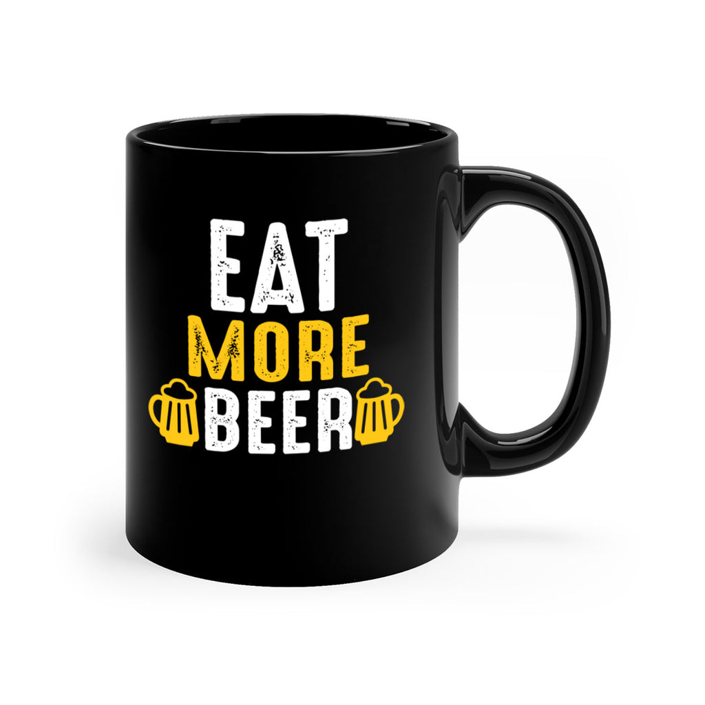 eat more beer 115#- beer-Mug / Coffee Cup