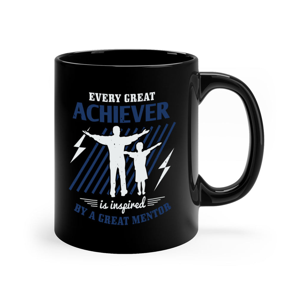 every great achiever 230#- fathers day-Mug / Coffee Cup