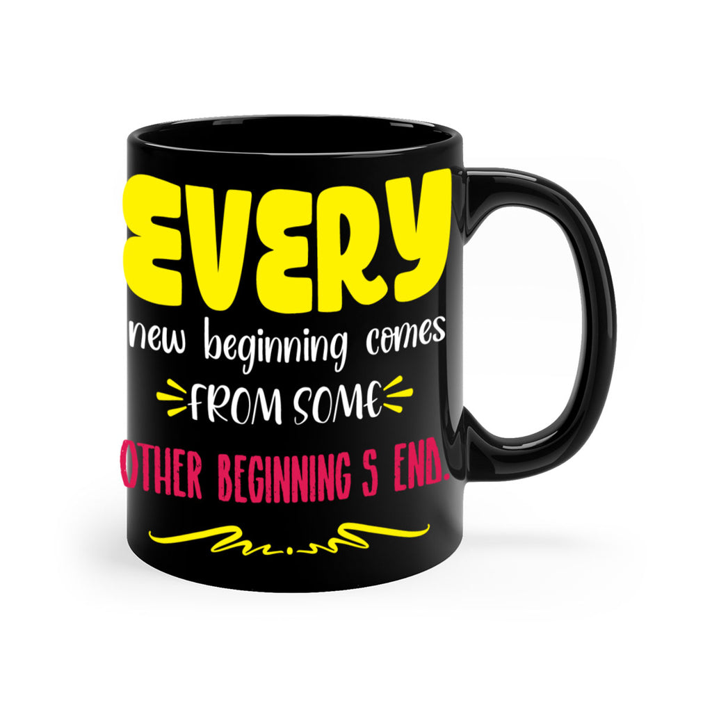 every new beginning comes from some other beginning's end style 198#- christmas-Mug / Coffee Cup