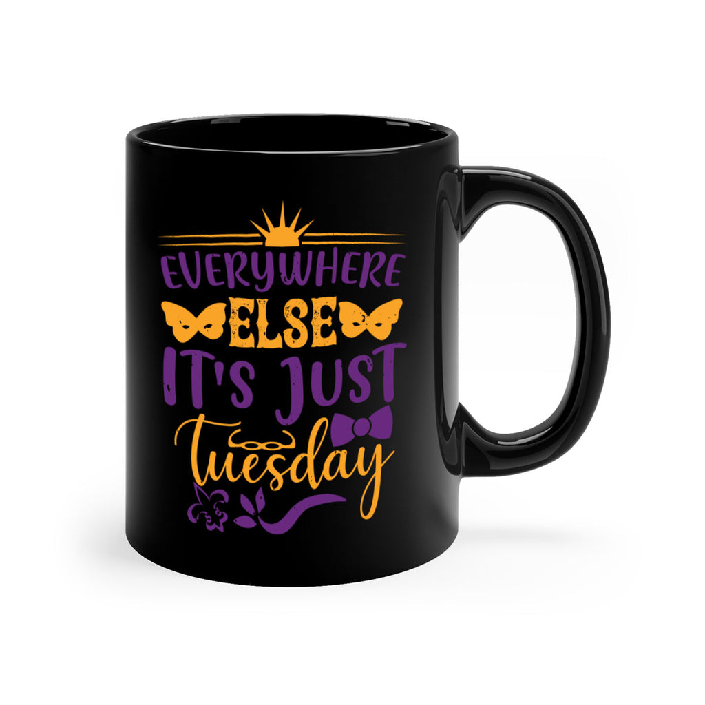 everywhere else its just tuesday 24#- mardi gras-Mug / Coffee Cup