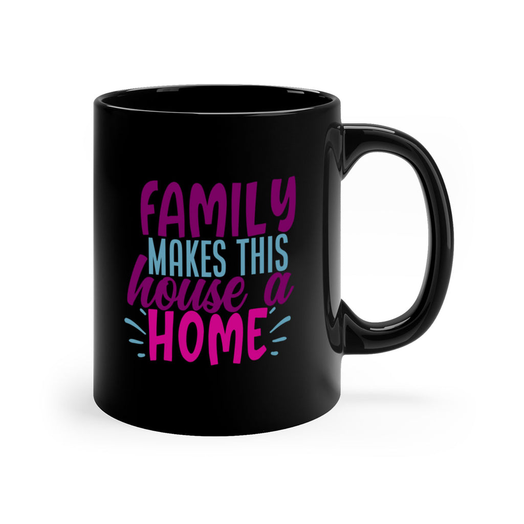 family makes this house a home 37#- Family-Mug / Coffee Cup