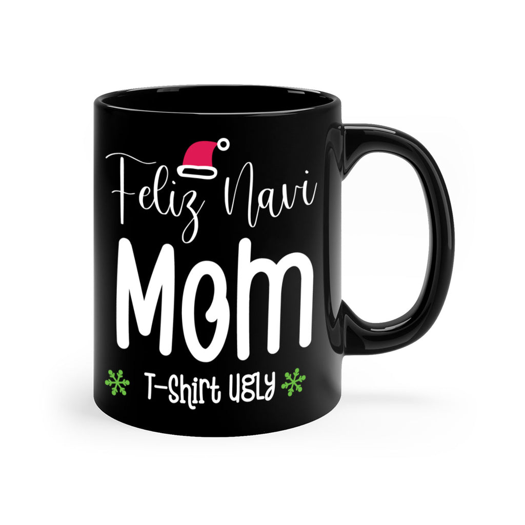 feliz navi mom t shirt ugly style 210#- christmas-Mug / Coffee Cup