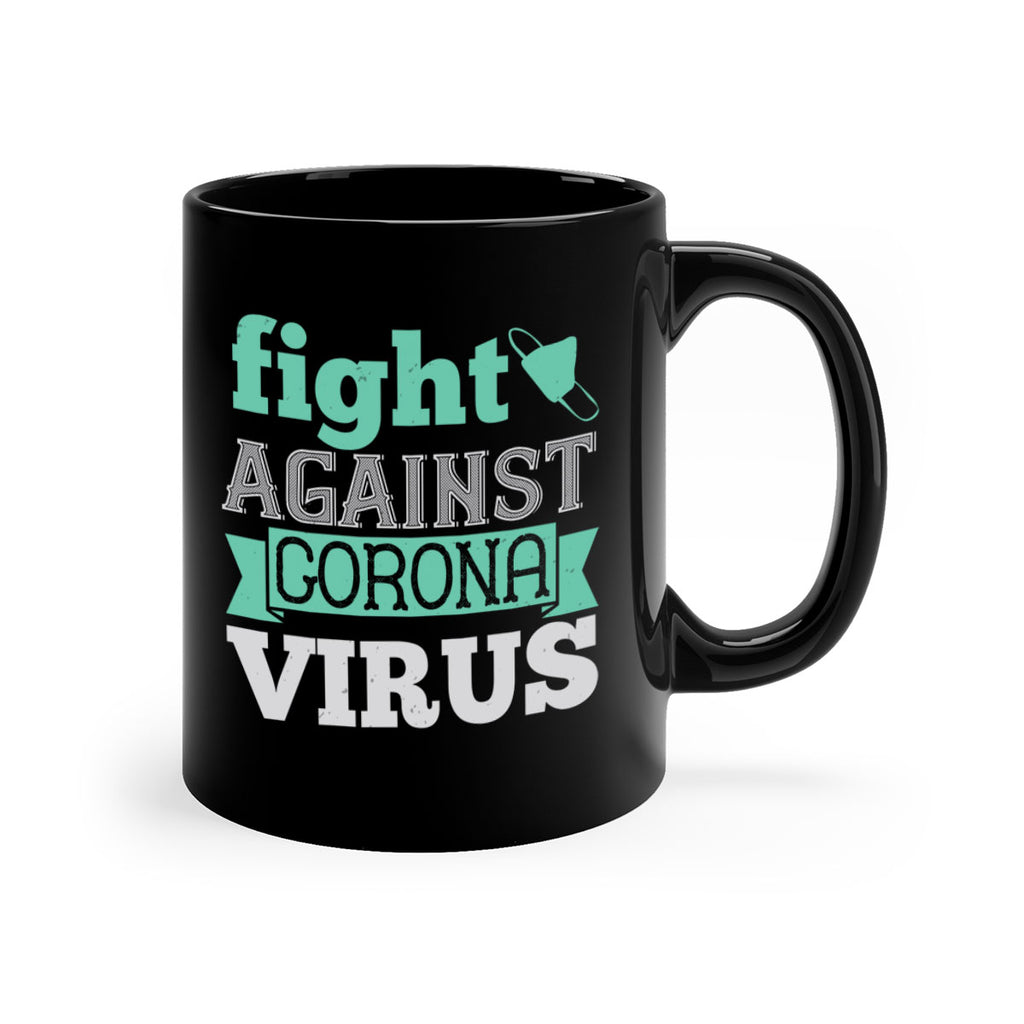 fight against corona virus Style 40#- corona virus-Mug / Coffee Cup