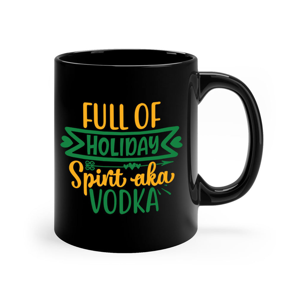 full of holiday spirit aka vodka style 224#- christmas-Mug / Coffee Cup