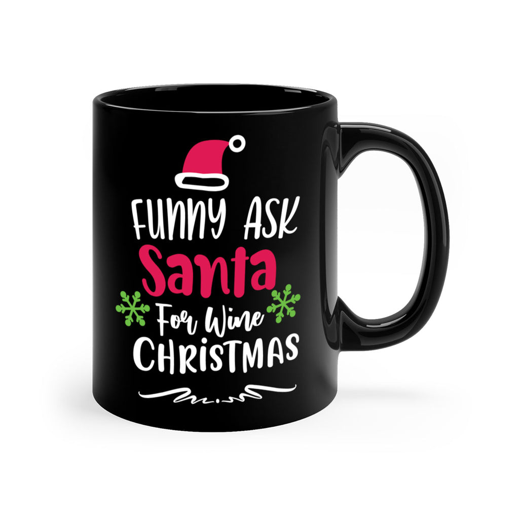 funny ask santa for wine christmas style 227#- christmas-Mug / Coffee Cup