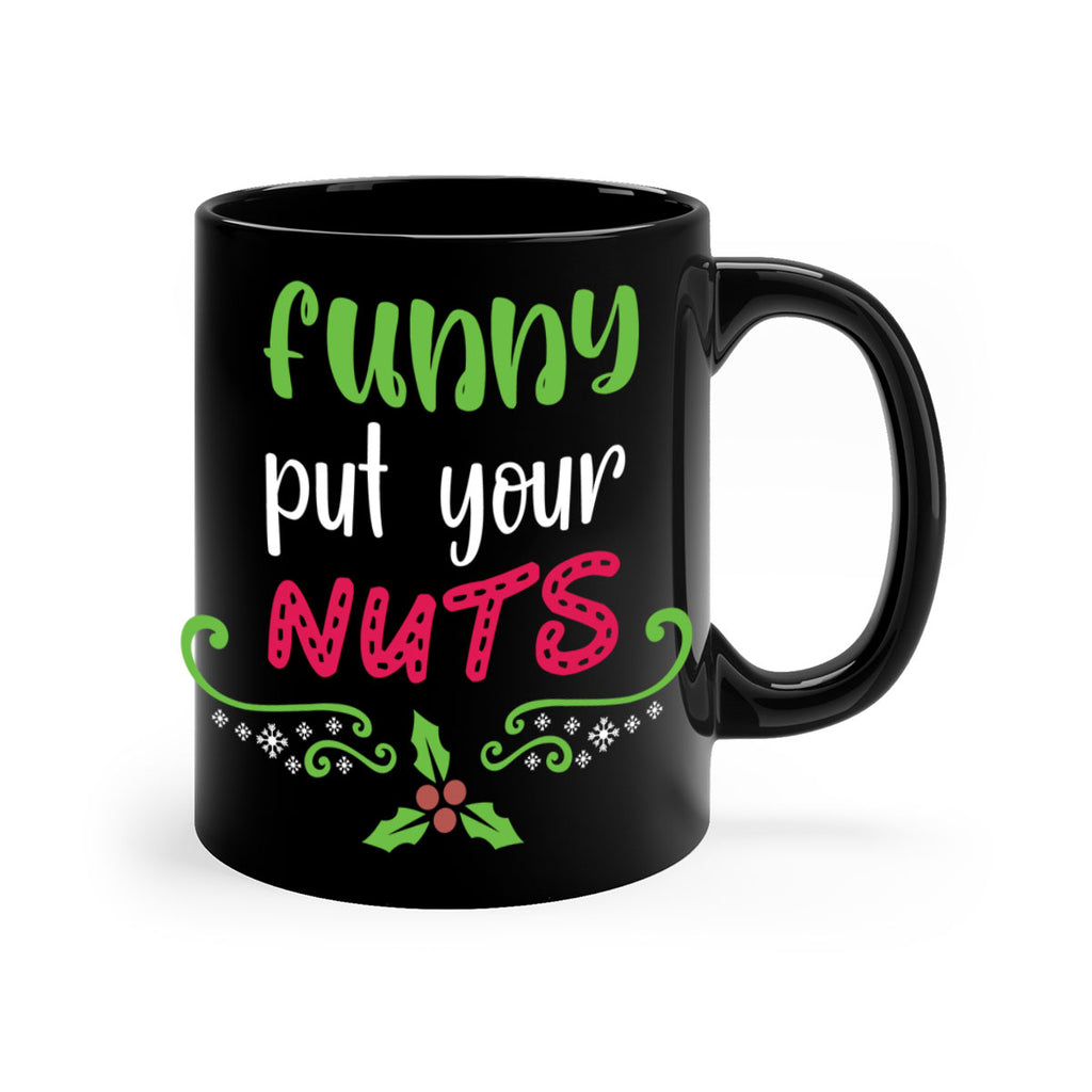 funny put your nuts style 230#- christmas-Mug / Coffee Cup