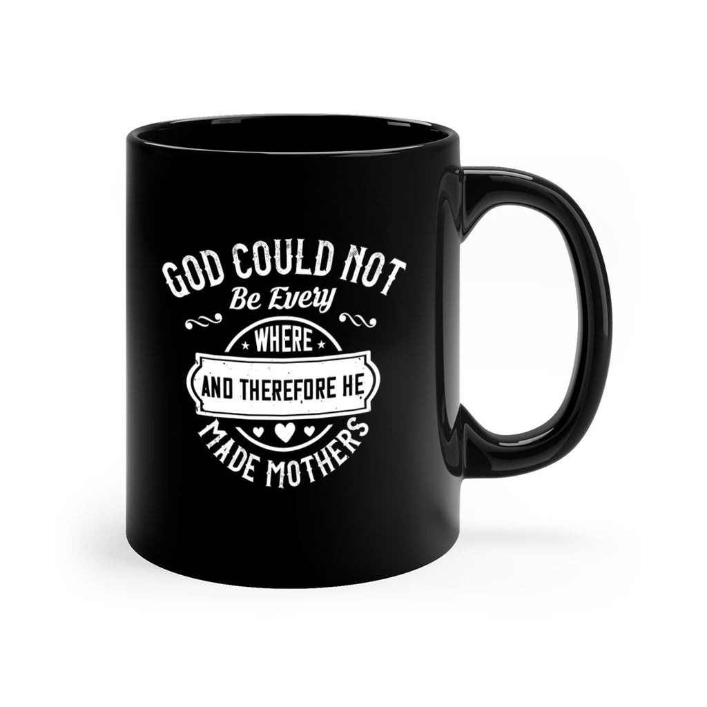 god could not be everywhere 82#- mothers day-Mug / Coffee Cup