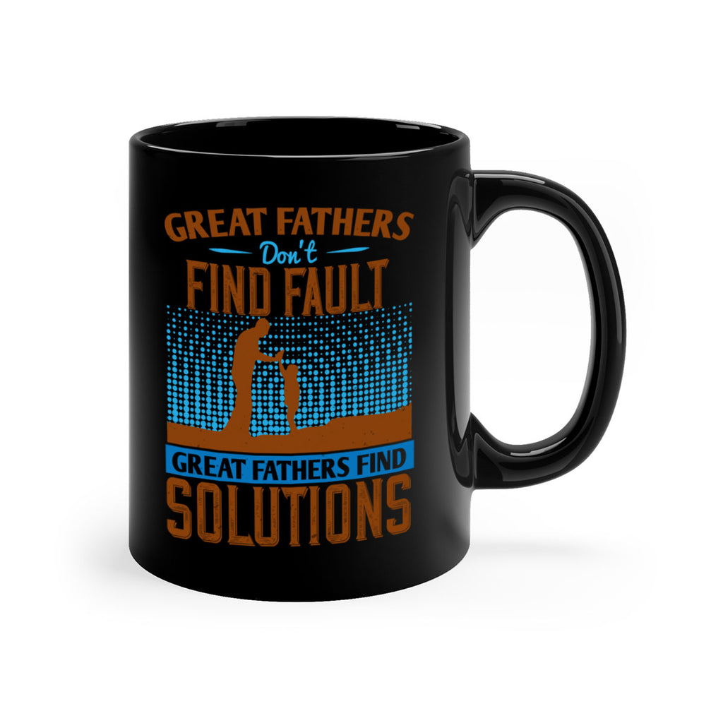 great fathers don’t find fault great fathers find solutions 258#- fathers day-Mug / Coffee Cup