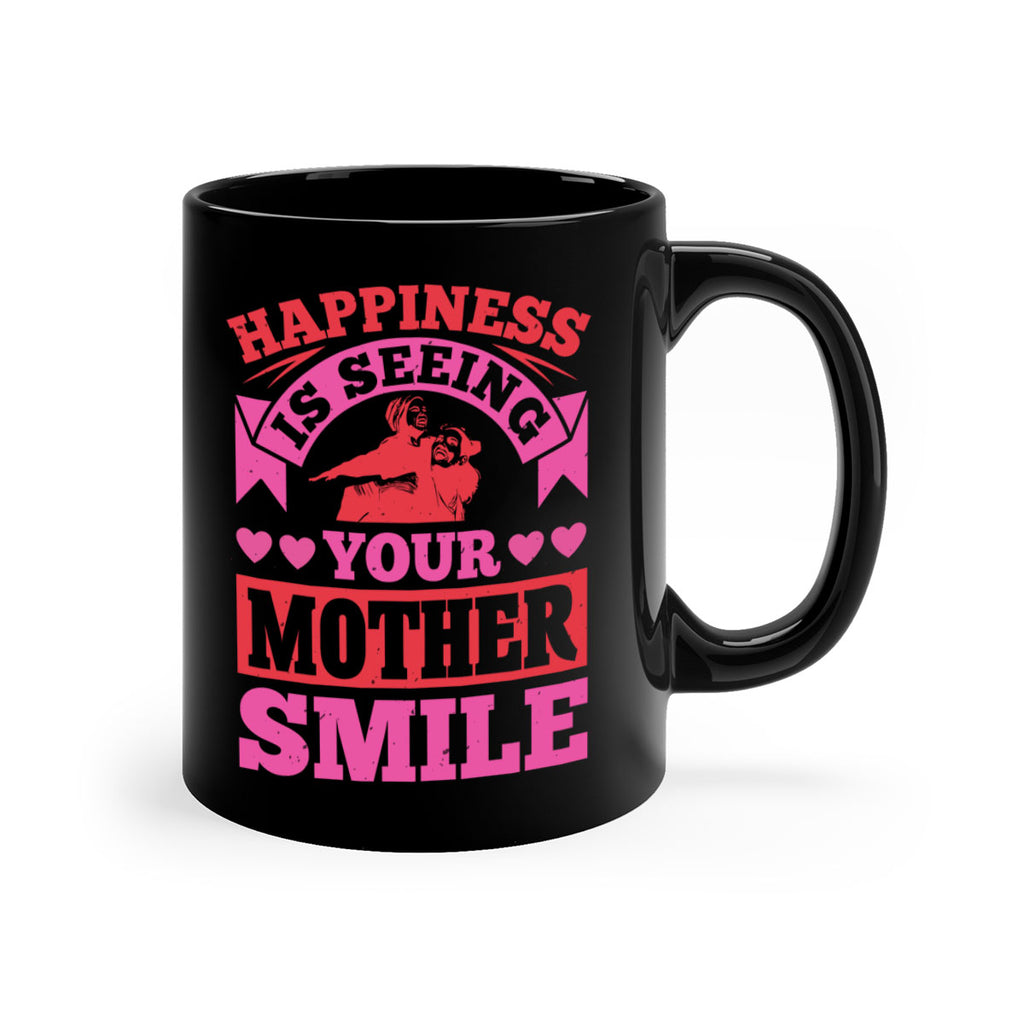 happiness is seeing your mother smile 81#- mothers day-Mug / Coffee Cup