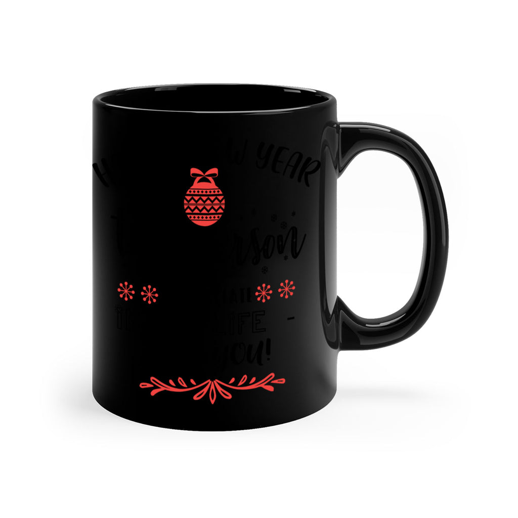 happy new year to a person i appreciate in my life thats you! style 270#- christmas-Mug / Coffee Cup