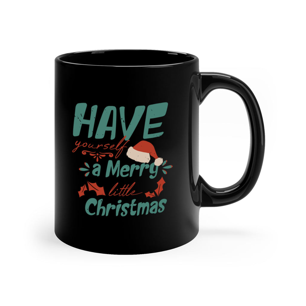 have yourself a merry little christmas 415#- christmas-Mug / Coffee Cup