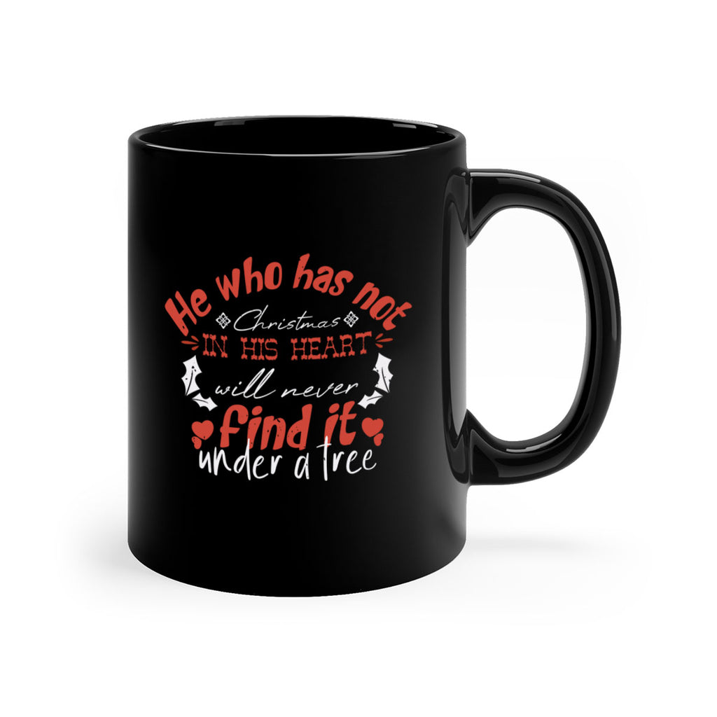 he who has not christmas in 413#- christmas-Mug / Coffee Cup