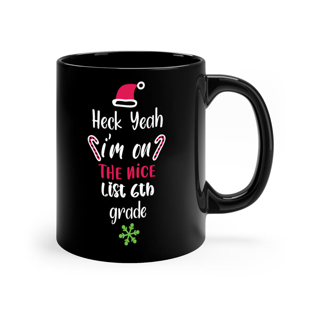 heck yeah i'm on the nice list th grade style 283#- christmas-Mug / Coffee Cup