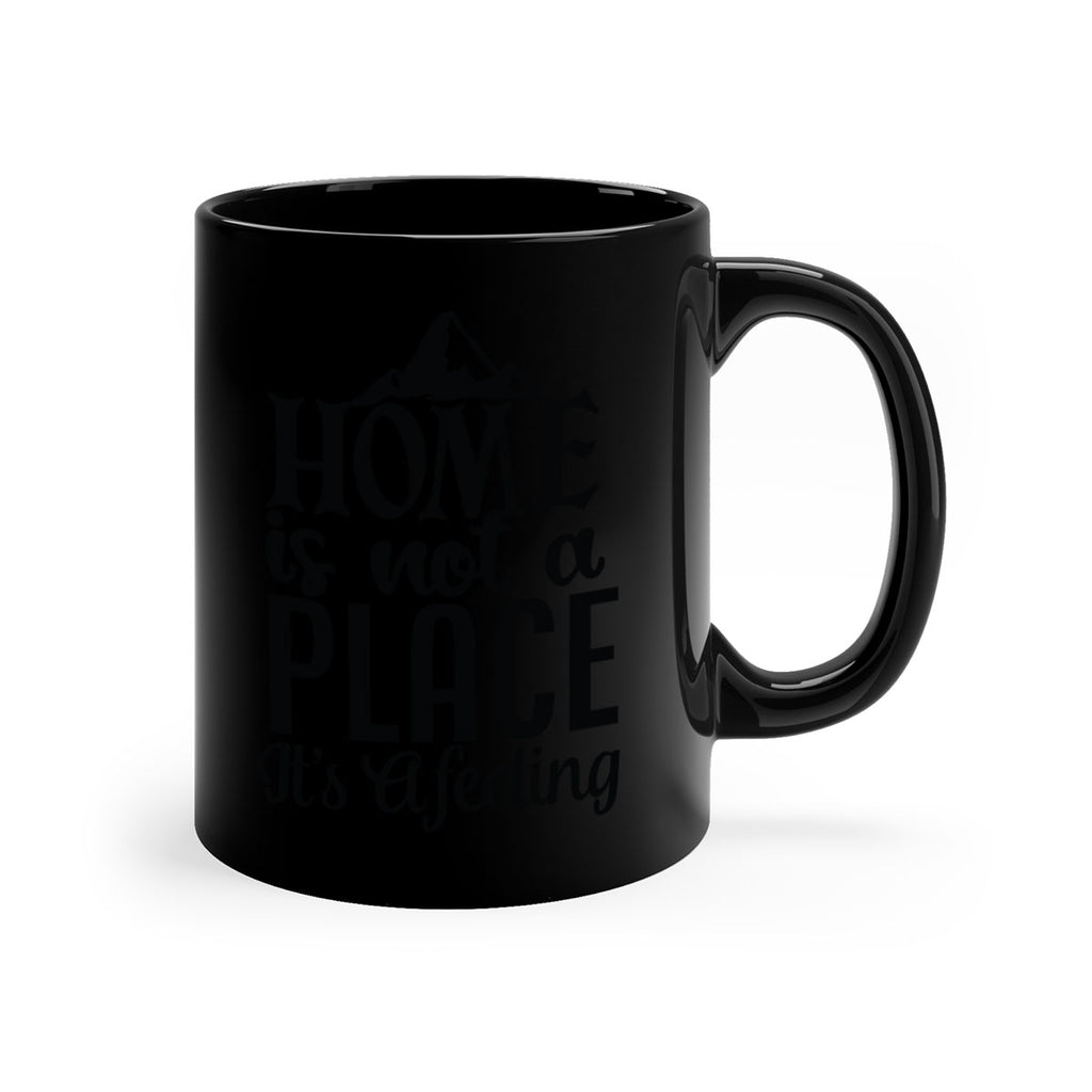 home is not place its a feeling 30#- Family-Mug / Coffee Cup