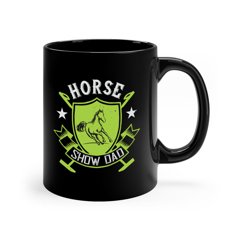 horse show dad Style 48#- horse-Mug / Coffee Cup