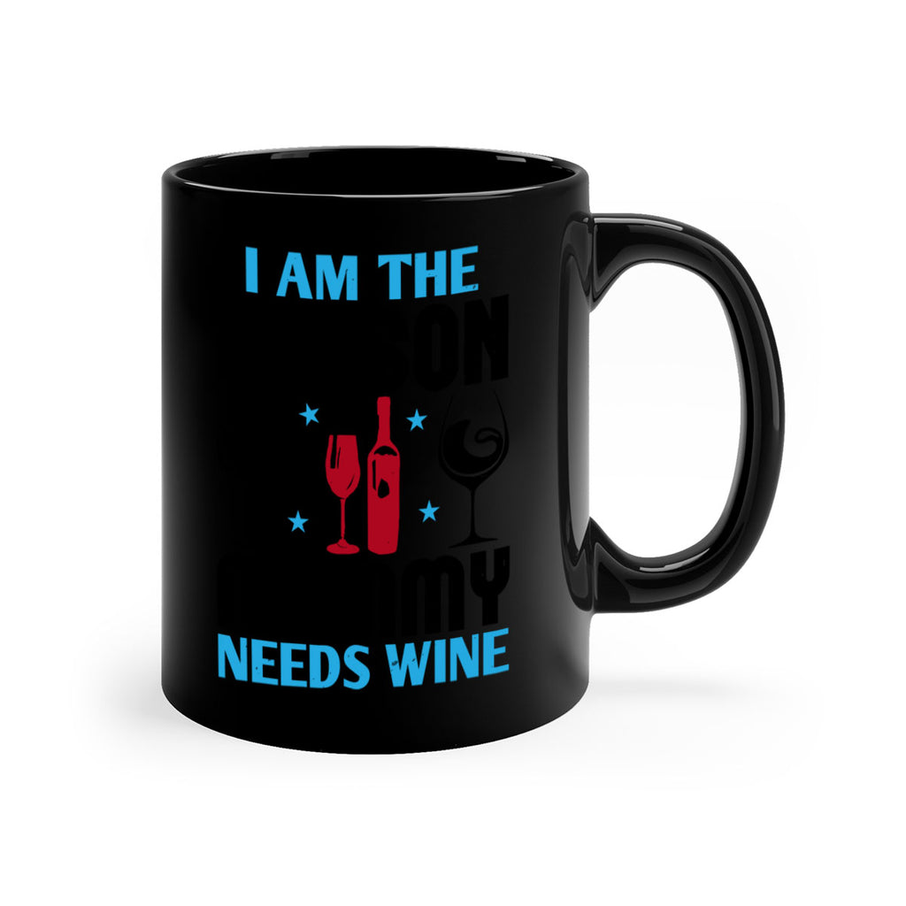 i am the reason mommy needs wine 216#- wine-Mug / Coffee Cup