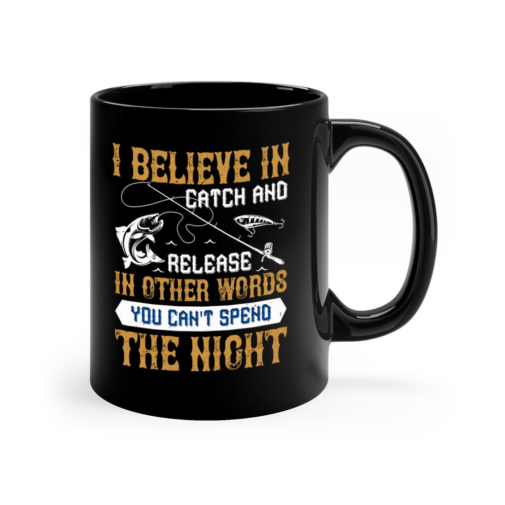 i believe in catch and release 117#- fishing-Mug / Coffee Cup