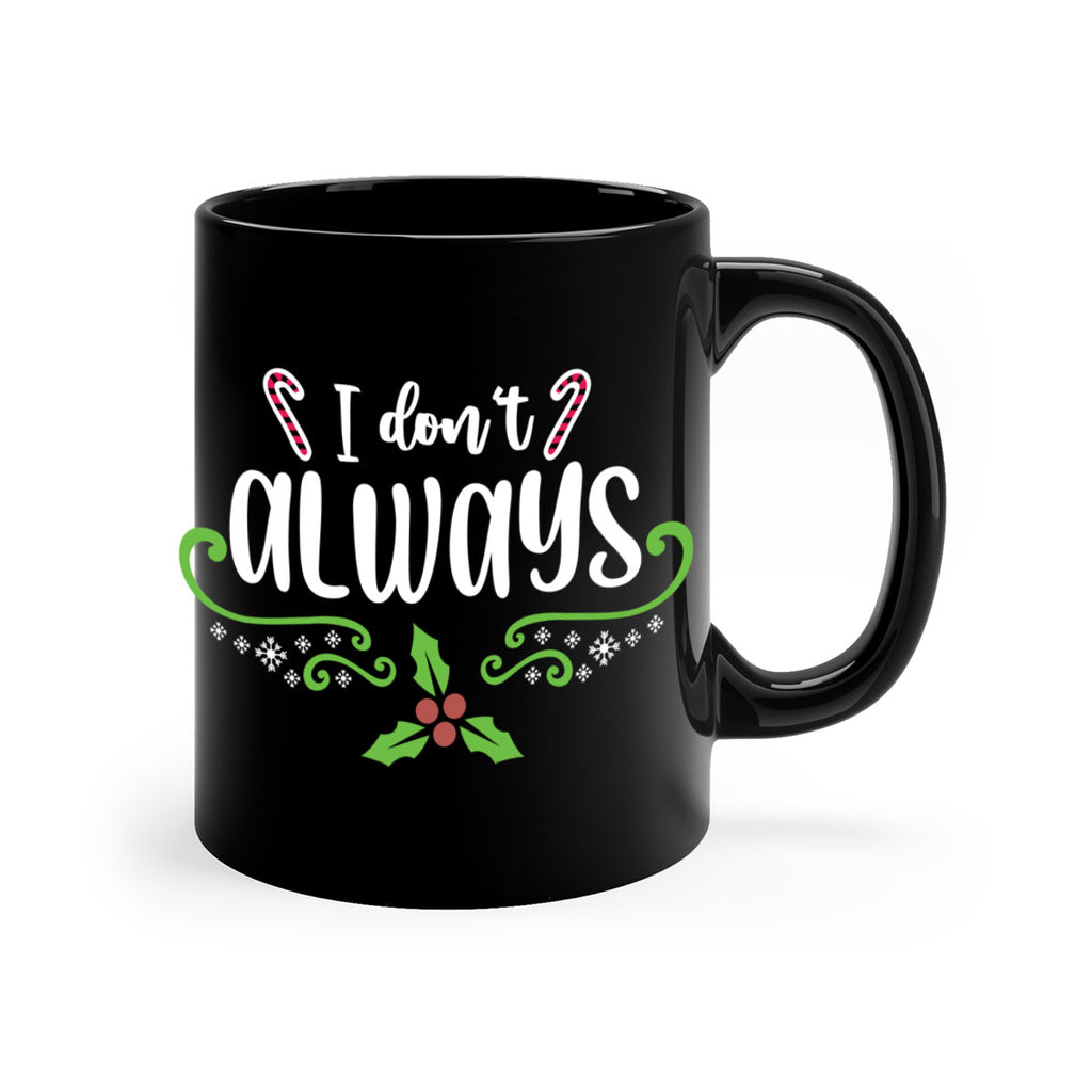 i dont always style 323#- christmas-Mug / Coffee Cup