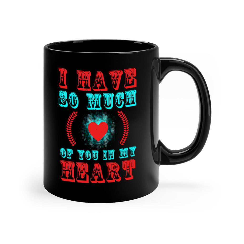 i have so much of you in my heart 66#- mothers day-Mug / Coffee Cup