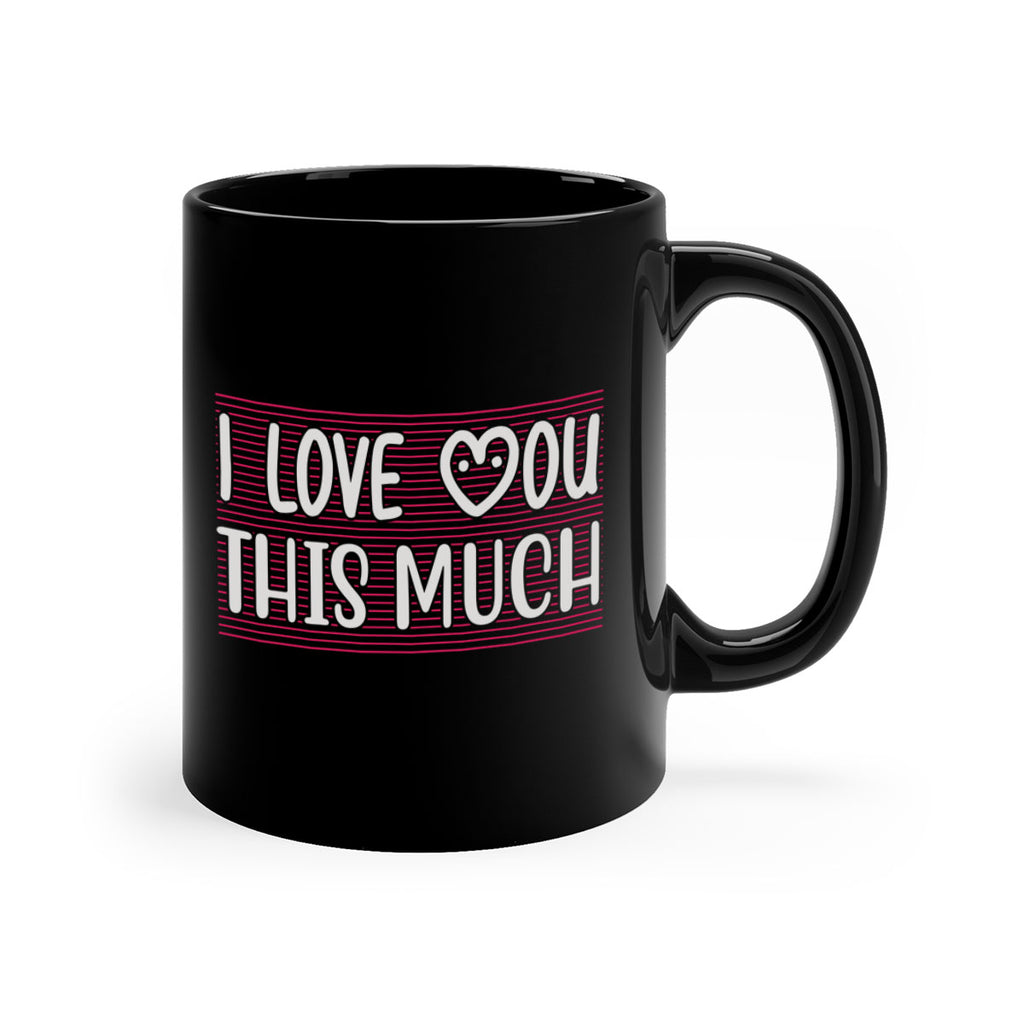 i love you this much 156#- mom-Mug / Coffee Cup