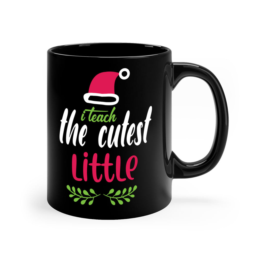 i teach the cutest little style 348#- christmas-Mug / Coffee Cup