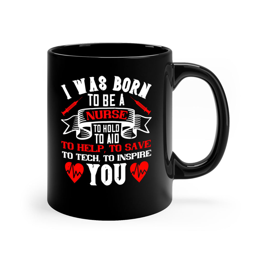 i was born to be a Style 314#- nurse-Mug / Coffee Cup