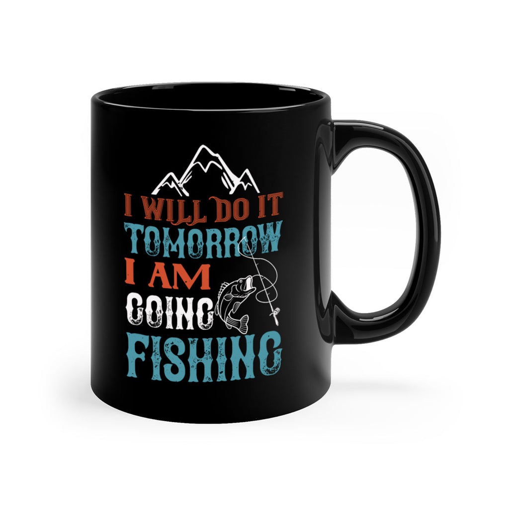 i will do it tomorrow 95#- fishing-Mug / Coffee Cup