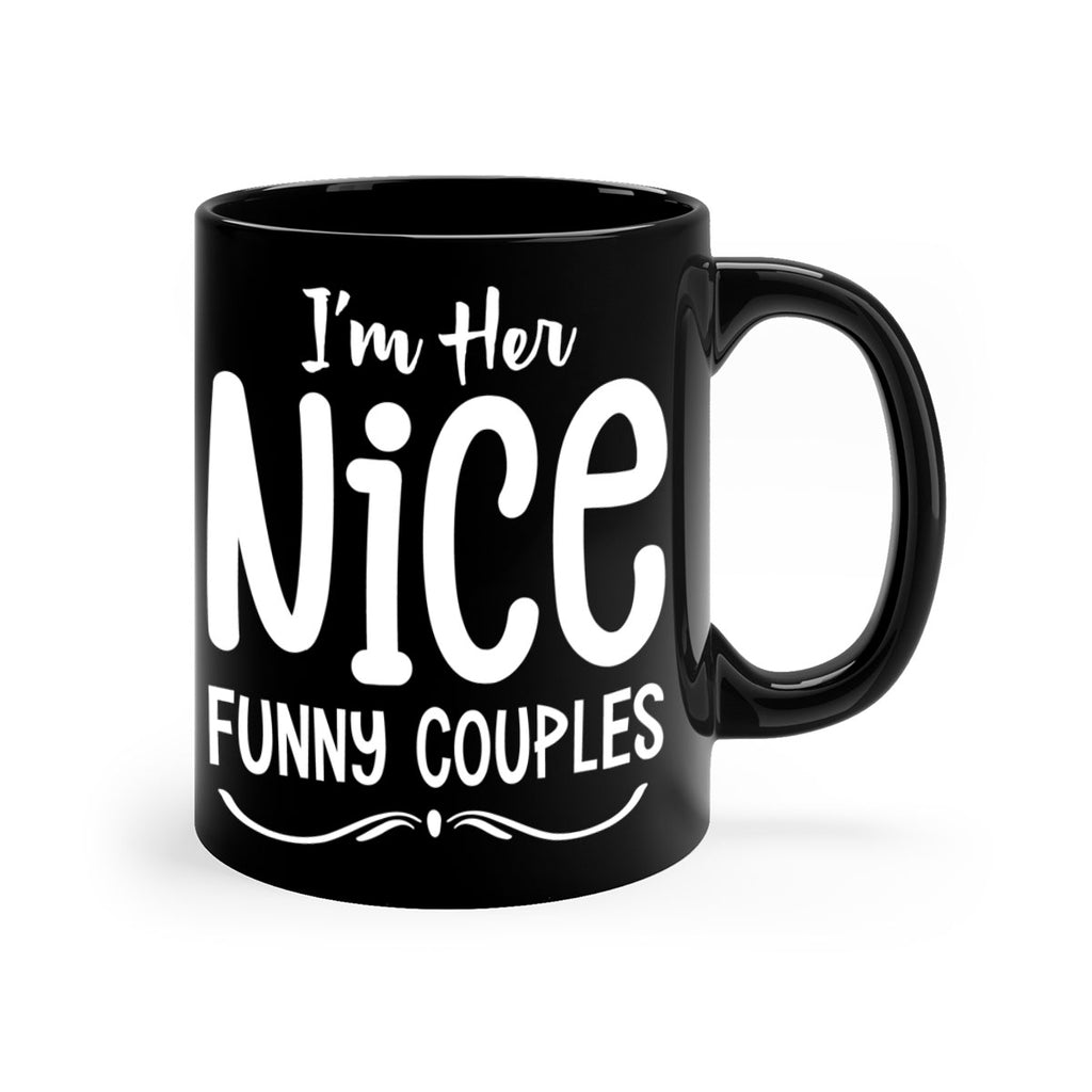 i'm her nice funny couples style 355#- christmas-Mug / Coffee Cup