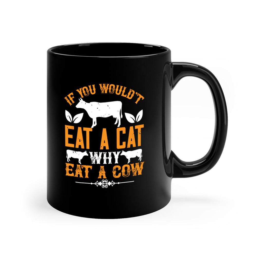 if you wouldt eat a cat why eat a cow 126#- vegan-Mug / Coffee Cup