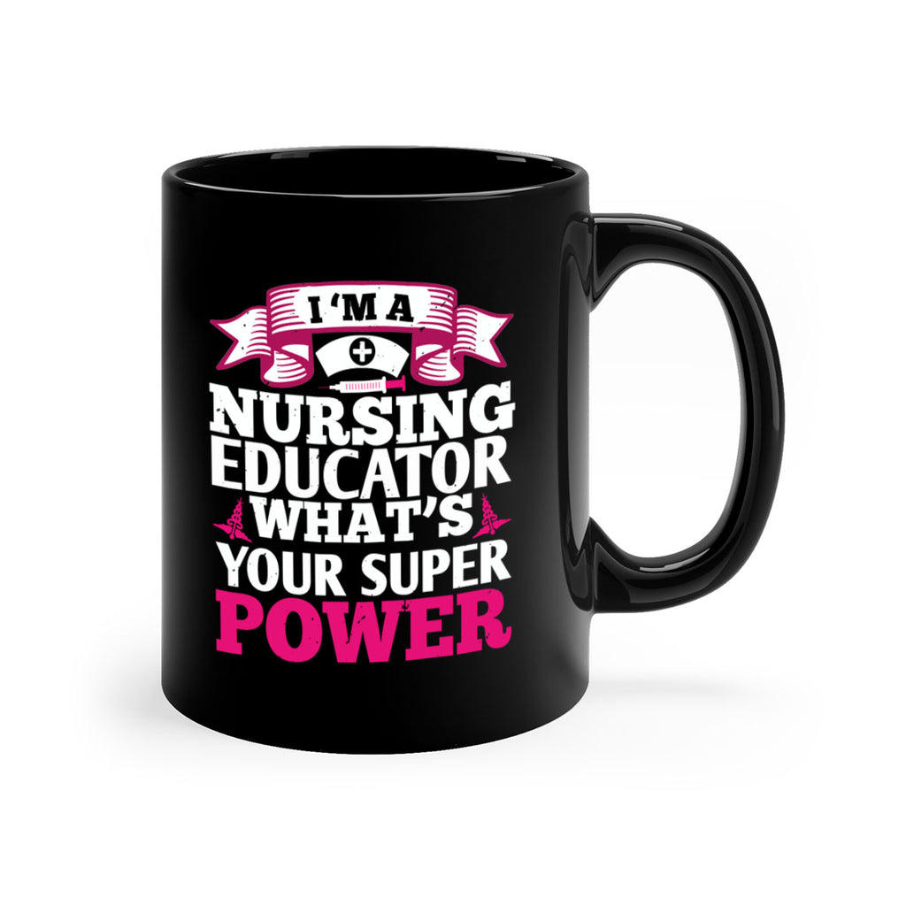 im a nursing educator Style 306#- nurse-Mug / Coffee Cup