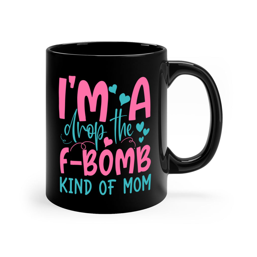 im drop the fbomb kind of mom 257#- mom-Mug / Coffee Cup