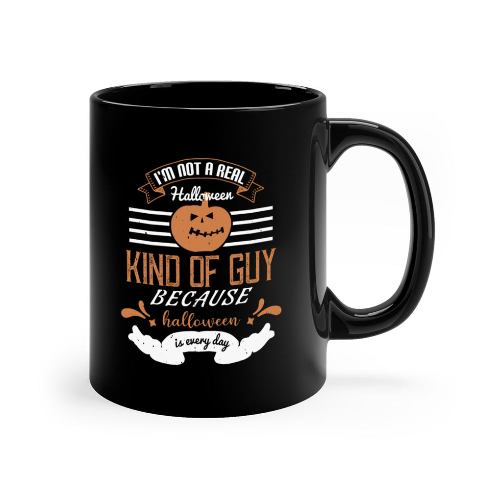 im not a real halloween kind 147#- halloween-Mug / Coffee Cup