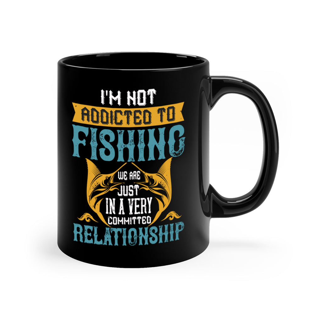 im not addicted to fishing just we are 91#- fishing-Mug / Coffee Cup