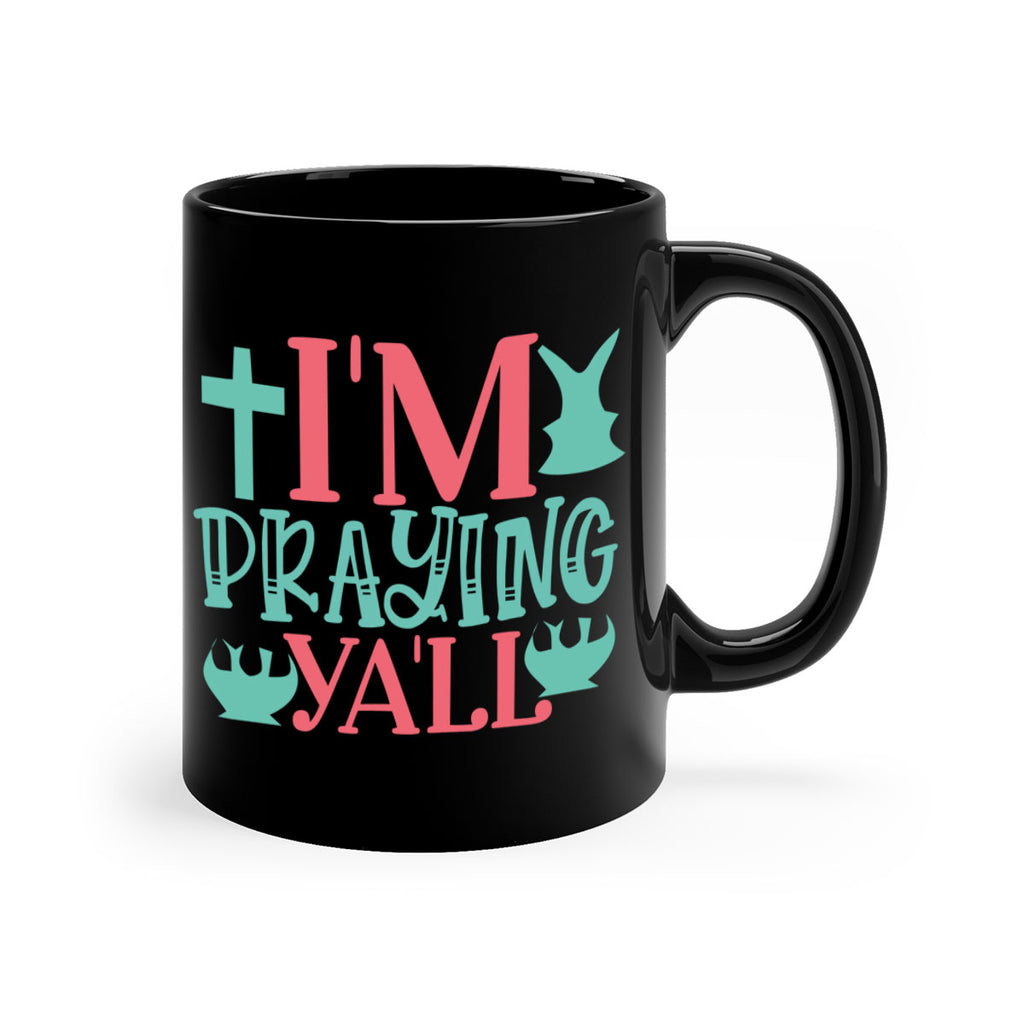 im praying yall 113#- easter-Mug / Coffee Cup