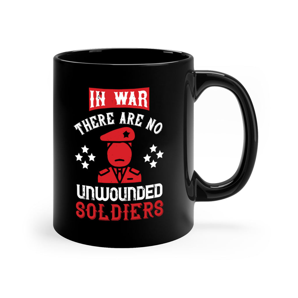 in war there are no unwounded soldiers 54#- veterns day-Mug / Coffee Cup