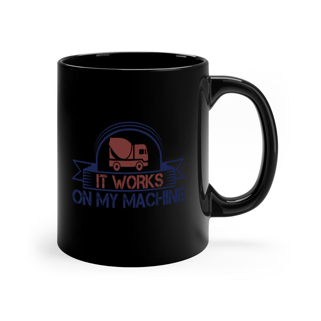 it work on my machine Style 49#- engineer-Mug / Coffee Cup