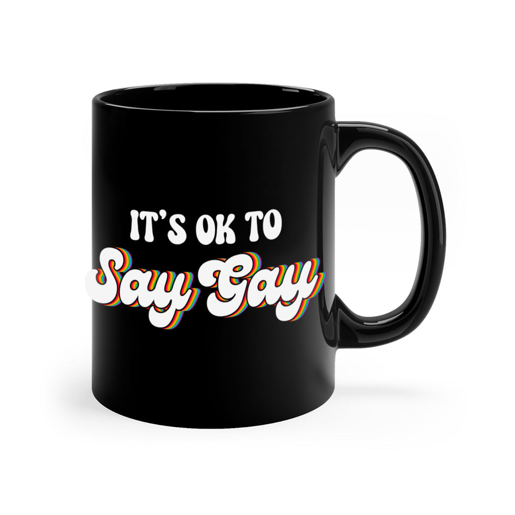 its okay to say gay lgbt 113#- lgbt-Mug / Coffee Cup